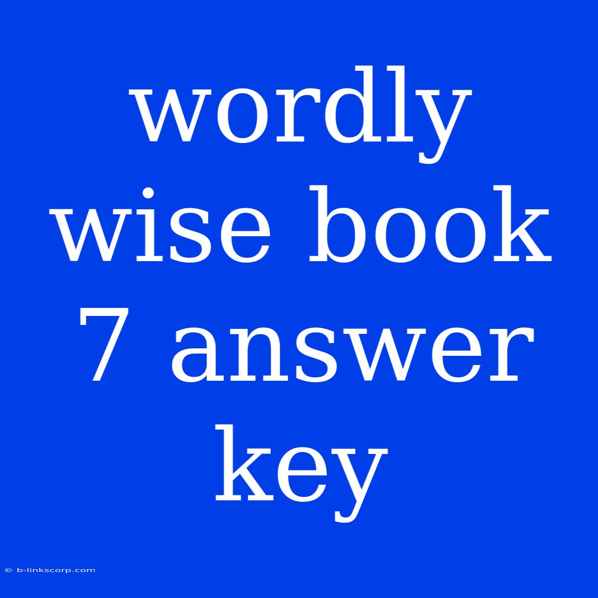 Wordly Wise Book 7 Answer Key