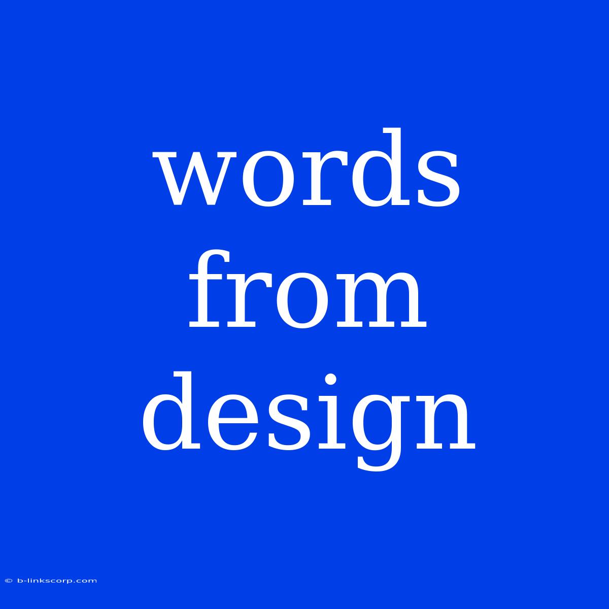 Words From Design