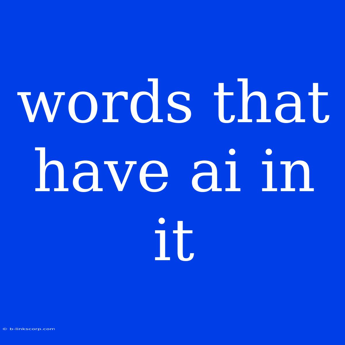 Words That Have Ai In It