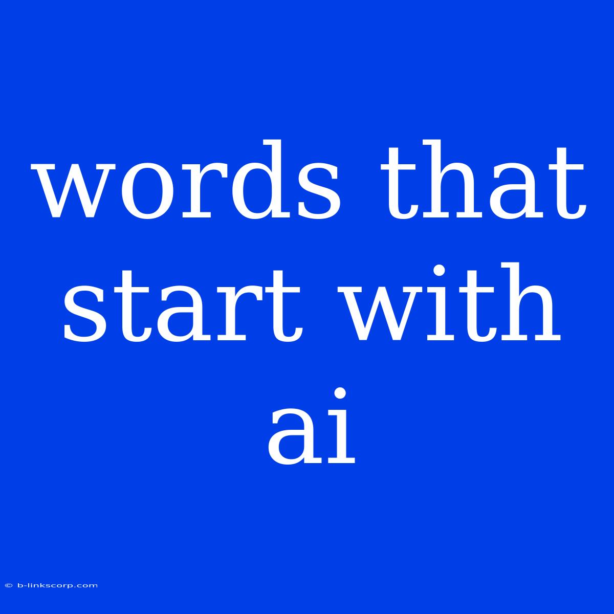 Words That Start With Ai