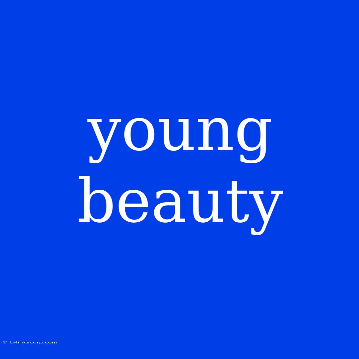 Young Beauty