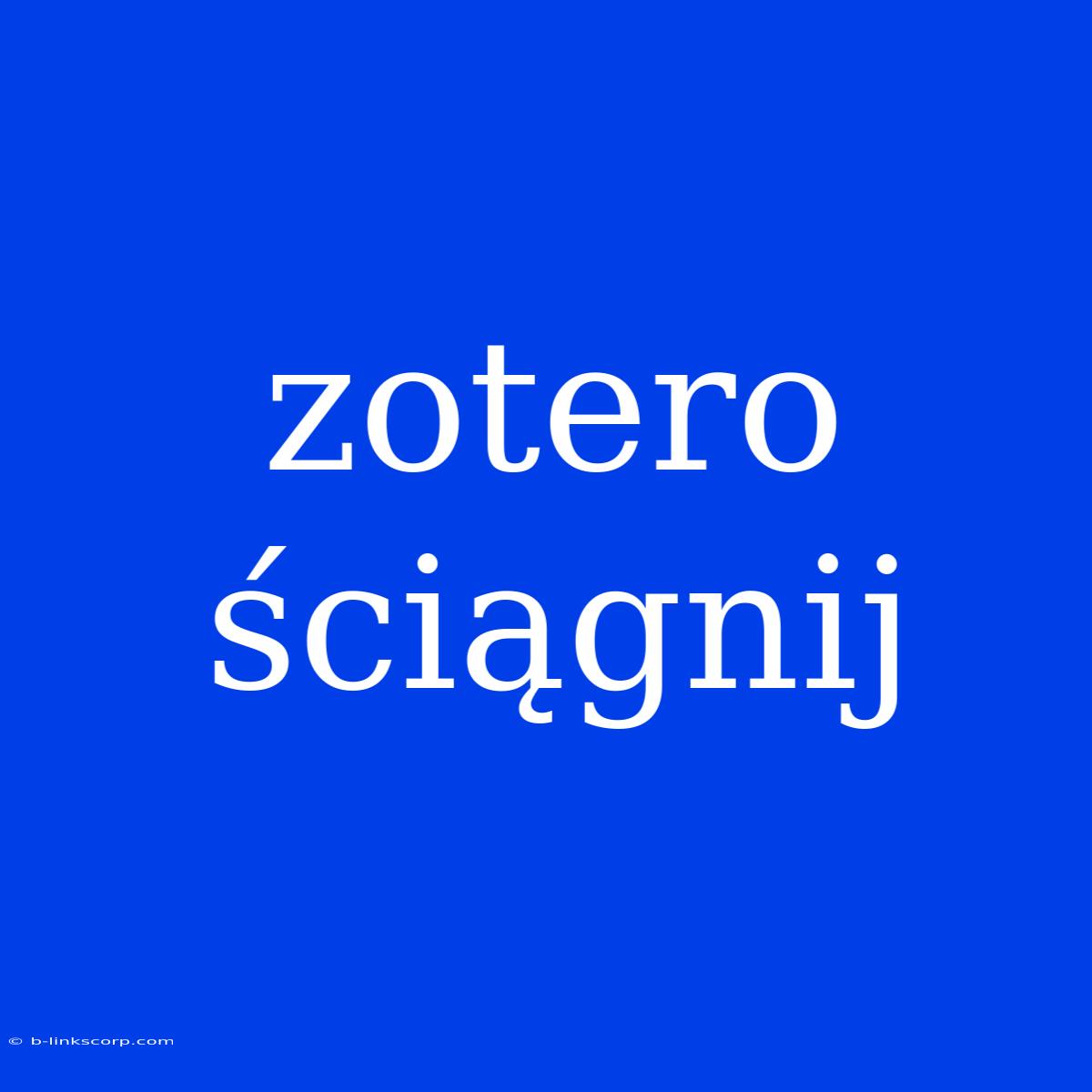 Zotero Ściągnij